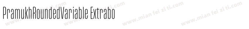 PramukhRoundedVariable Extrabold字体转换